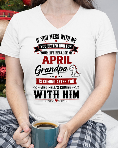 APRIL - IF YOU MESS WITH ME – GRANDPA IS COMING AFTER YOU - T-SHIRT FROM GRANDPA – MTNN04 (SKU2605-407-04)