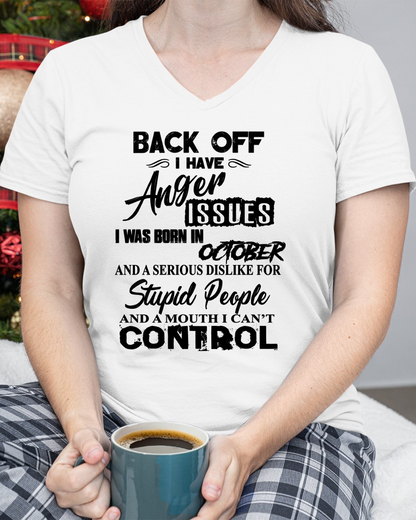 OCTOBER - I HAVE ANGER ISSUES AND A SERIOUS DISLIKE FOR STUPID PEOPLE – T-SHIRT FOR WOMEN – MTNN10 (SKU2606-326-10)