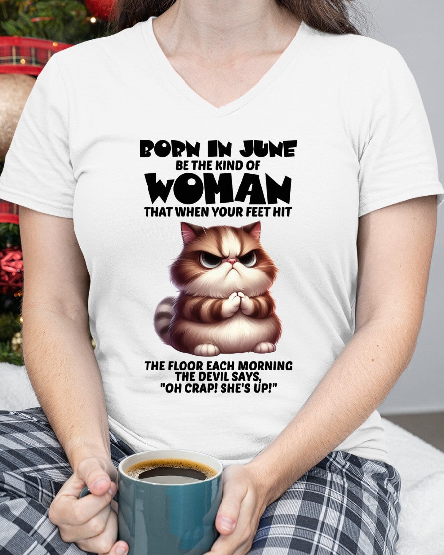 BORN IN JUNE, BE THE KIND OF WOMAN FUNNY HUMOR BIRTHDAY MONTH T-SHIRT/HOODIE/SWEATSHIRT FOR GIRL/WOMAN  - MTNN06