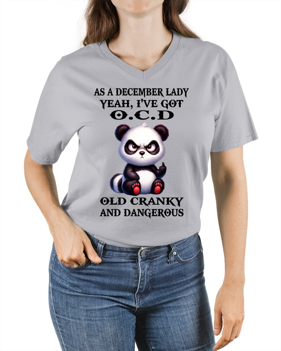 AS A DECEMBER LADY, YEAH I'VE GOT O.C.D OLD CRANKY AND DANGEROUS - FUNNY HUMOR BIRTHDAY MONTH T-SHIRT/HOODIE/SWEATSHIRT FOR GIRL/WOMAN  - MTNN12
