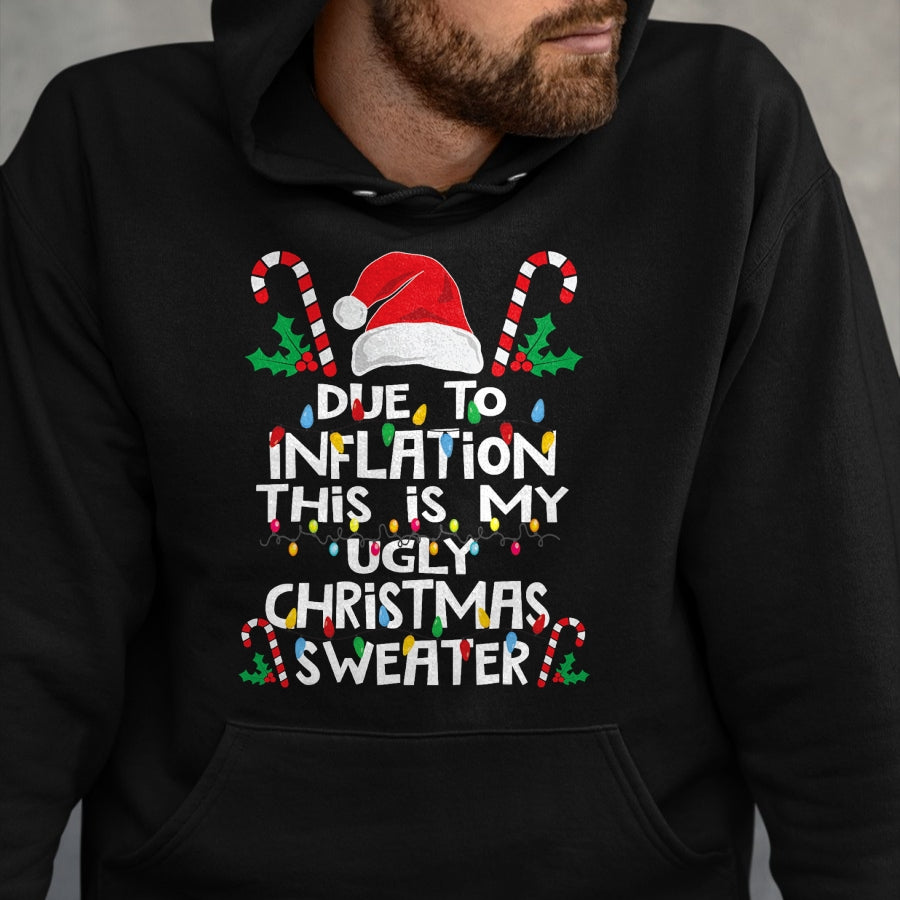 Funny Due to Inflation Ugly Christmas Sweaters For Men Women T-Shirt - Christmas Unisex T-Shirt/Hoodie/Sweatshirt - HNDS00
