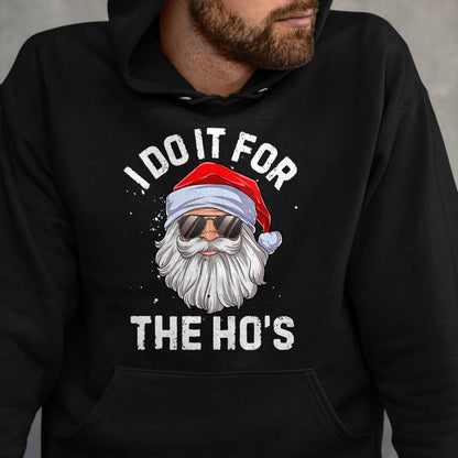 I Do It For The Ho's Funny Inappropriate Christmas Men Short Sleeve Santa T-Shirt - Christmas Unisex T-Shirt/Hoodie/Sweatshirt - HNDS00