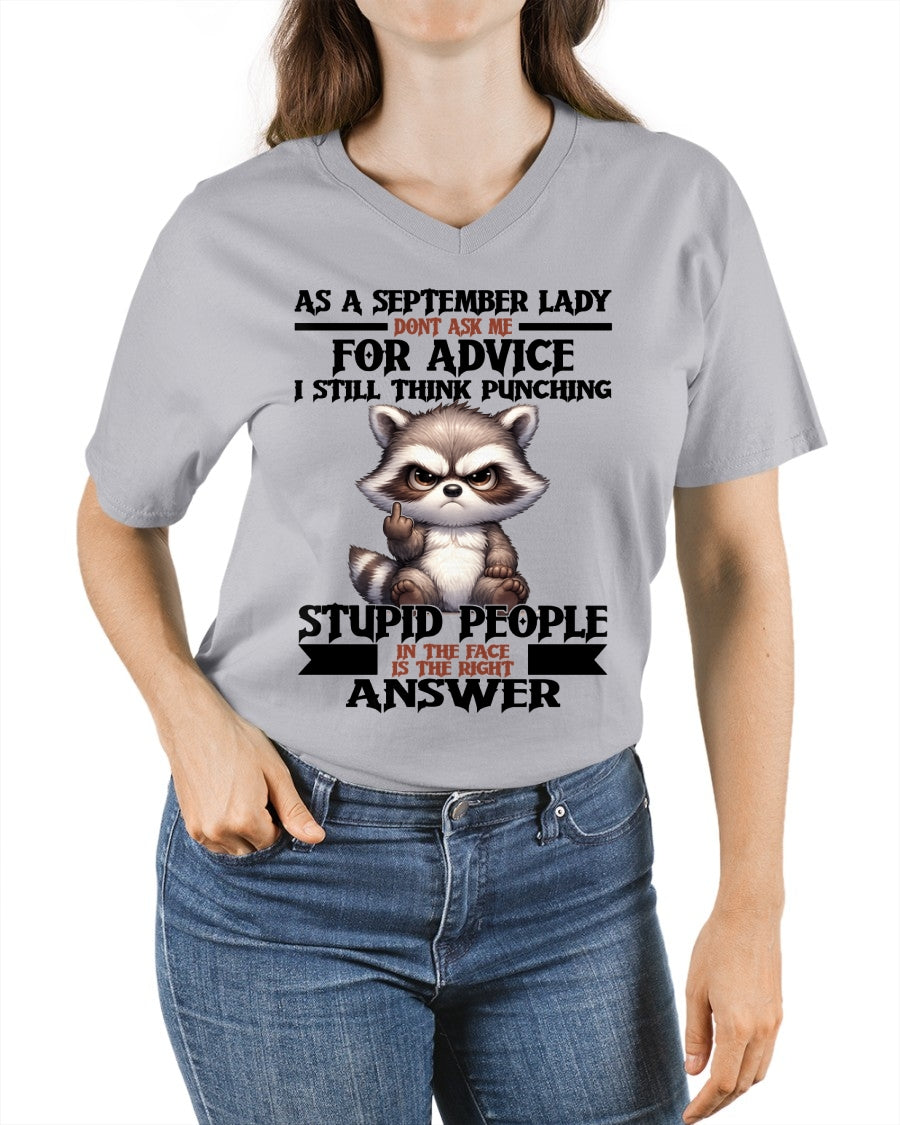 AS A SEPTEMBER LADY, DON'T ASK ME FOR ADVICE T-SHIRT/HOODIE/SWEATSHIRT FOR GIRL/WOMAN  - MTNN09