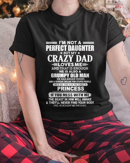 I'M NOT A PERFECT DAUGHTER BUT MY CRAZY DAD LOVES ME AND THAT IS ENOUGH - GIFT FROM DAD -MTNN00 (SKU2605-141-00)