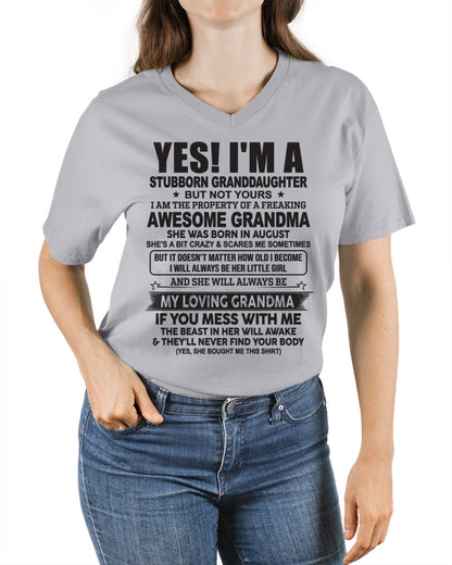 AUGUST- YES! I'M A STUBBORN GRANDDAUGHTER T-Shirt – Birthday Gift From Grandma / Woman - HNDS08