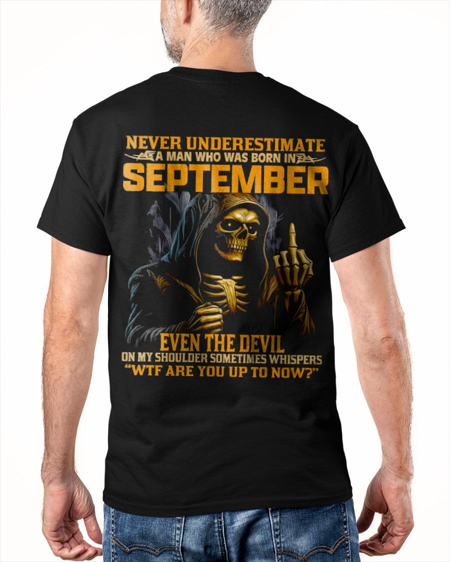 NEVER UNDERESTIMATE A MAN WHO WAS BORN IN SEPTEMBER - MTNN09 male (SKU12-276-09)