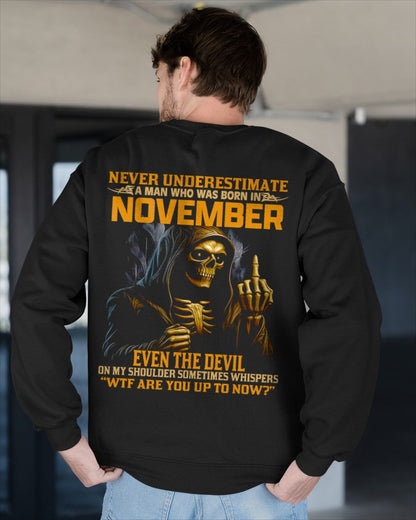 NEVER UNDERESTIMATE A MAN WHO WAS BORN IN NOVEMBER - MTNN11 male (SKU12-276-11)