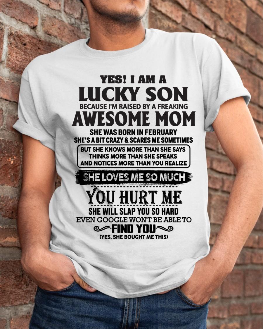 February - Yes! I'm A Lucky Son - Perfect Gift For Your Son From Mom - HNDS02(SKU-LKW-02)