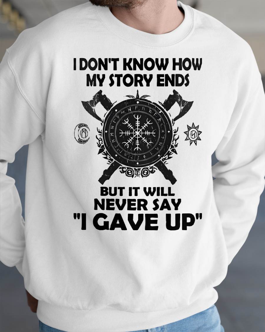 I NEVER SAY "I GAVE UP" - UNISEX T-SHIRT - MTNN00 (SKU12-144)