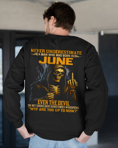 NEVER UNDERESTIMATE A MAN WHO WAS BORN IN JUNE - MTNN06 male (SKU12-276-06)
