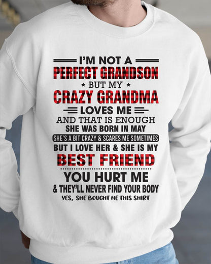 MAY - I’M NOT A PERFECT GRANDSON BUT MY CRAZY GRANDMA LOVES ME AND THAT IS ENOUGH - FROM GRANDMA - HNDS05 (SKU10-167-05)