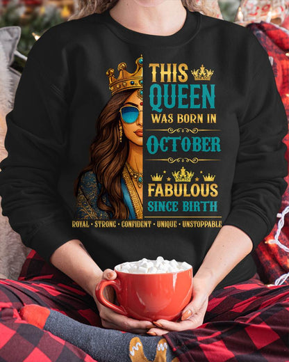 This Queen Was Born In October – Fabulous Since Birth – T-shirt for Women - MTNN10 (SKU2605-135-10)