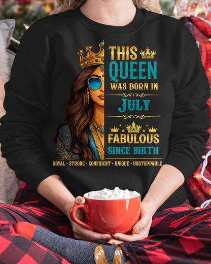 This Queen Was Born In July – Fabulous Since Birth – T-shirt for Women - MTNN07 (SKU2605-135-07)