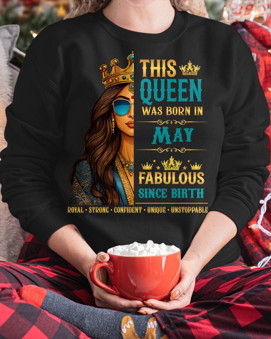 This Queen Was Born In May – Fabulous Since Birth – T-shirt for Women - MTNN05 (SKU2605-135-05)