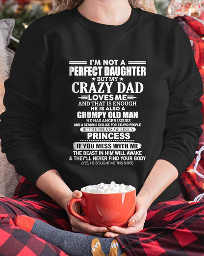 I'M NOT A PERFECT DAUGHTER BUT MY CRAZY DAD LOVES ME AND THAT IS ENOUGH - GIFT FROM DAD -MTNN00 (SKU2605-141-00)