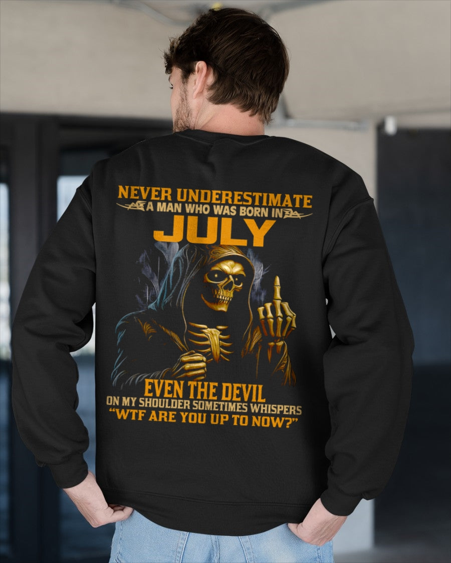 NEVER UNDERESTIMATE A MAN WHO WAS BORN IN JULY - MTNN07 male (SKU12-276-07)
