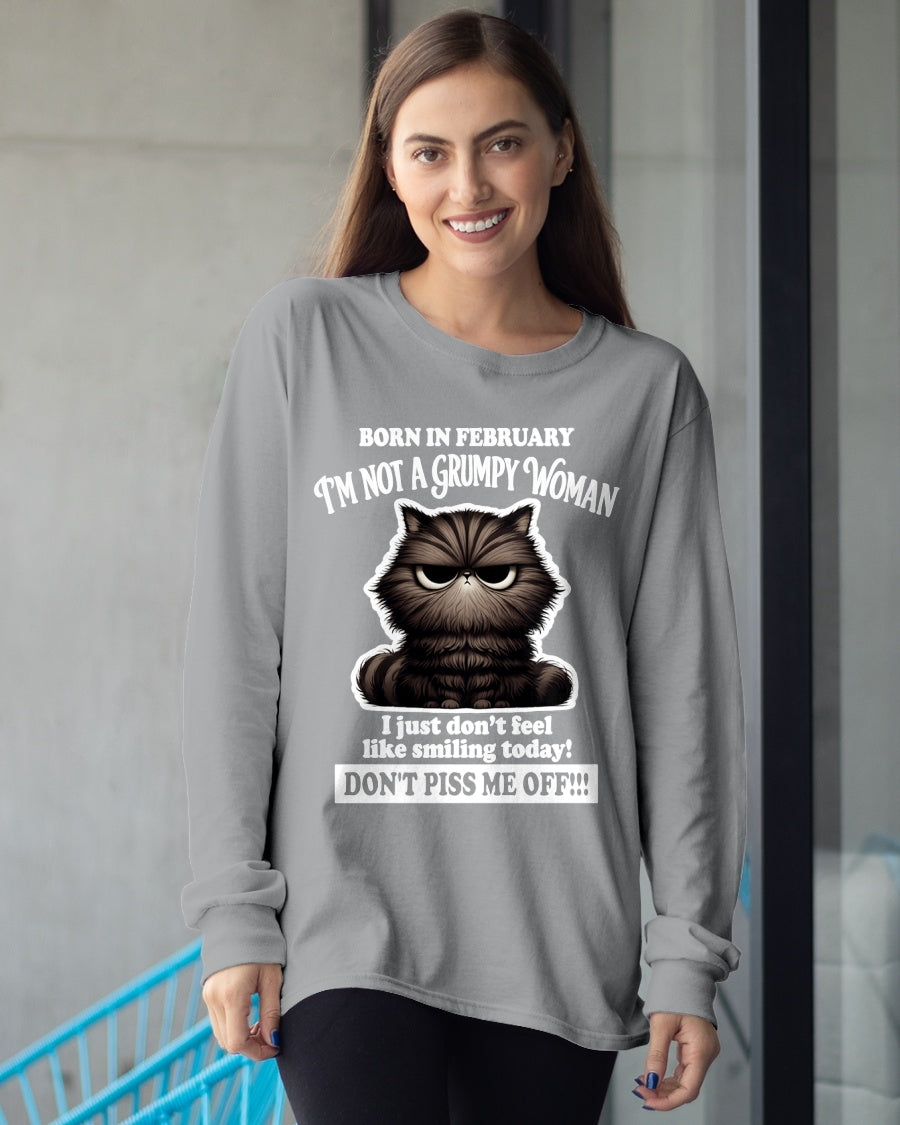 BORN IN FEBRUARY I'M NOT A GRUMPY WOMAN, I JUST DON'T FEEL LIKE SMILING TODAY Humor Women Favorite Funny BIRTHDAY MONTH T-Shirt - T-Shirt/Hoodie/Sweatshirt - HNDS02