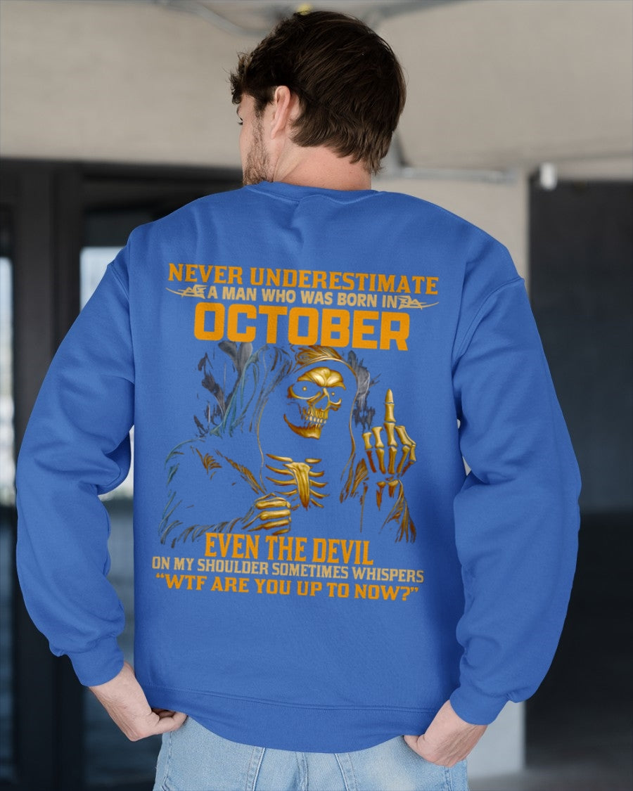 NEVER UNDERESTIMATE A MAN WHO WAS BORN IN OCTOBER - MTNN10 male (SKU12-276-10)