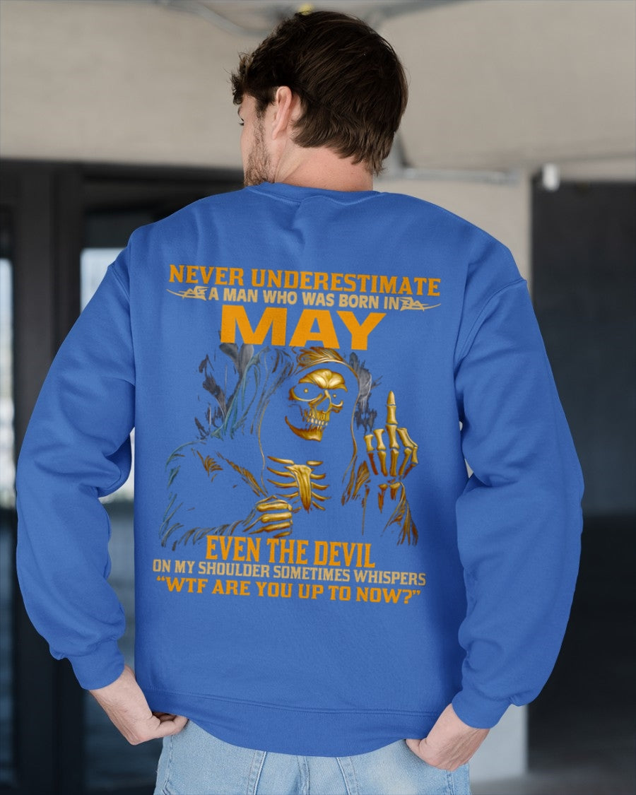 NEVER UNDERESTIMATE A MAN WHO WAS BORN IN MAY - MTNN05 male (SKU12-276-05)