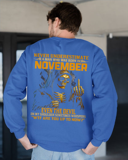NEVER UNDERESTIMATE A MAN WHO WAS BORN IN NOVEMBER - MTNN11 male (SKU12-276-11)