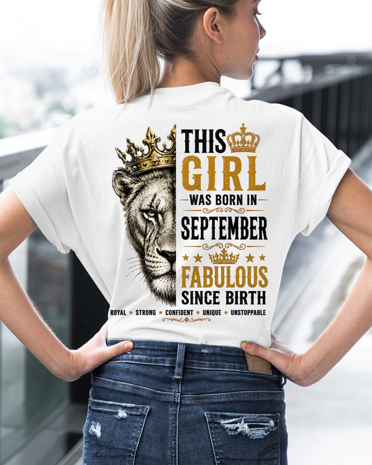 September – This Girl Was Born Fabulous – Lion Girl Strength - T-Shirt For Women - MTNN09 (SKU2605-193-09)