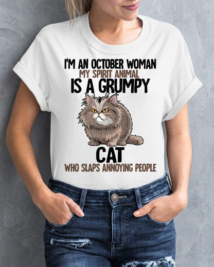 OCTOBER - MY SPIRIT ANIMAL IS A GRUMPY CAT - BIRTHDAY SHIRT FOR WOMEN - MTNN10 (SKU12-278-10)