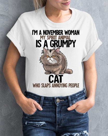 NOVEMBER - MY SPIRIT ANIMAL IS A GRUMPY CAT - BIRTHDAY SHIRT FOR WOMEN - MTNN11 (SKU12-278-11)