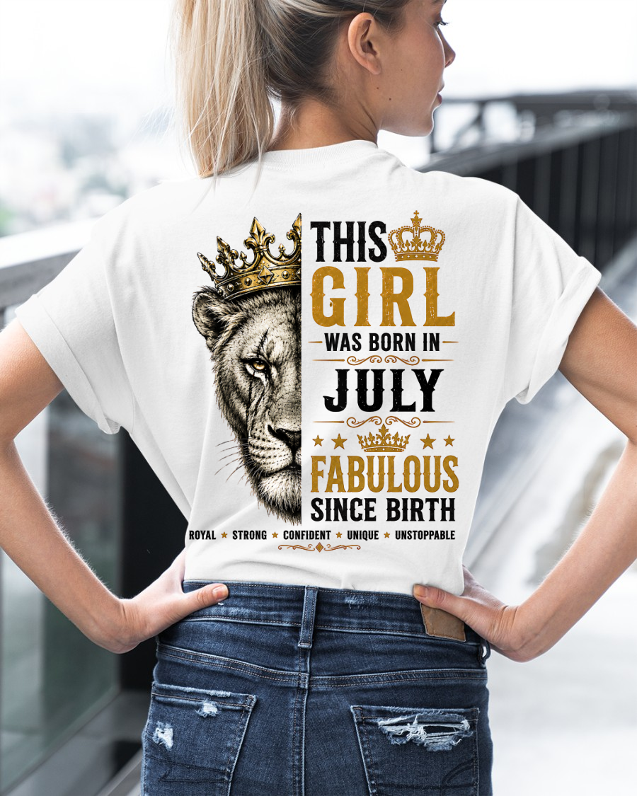 July – This Girl Was Born Fabulous – Lion Girl Strength - T-Shirt For Women - MTNN07 (SKU2605-193-07)