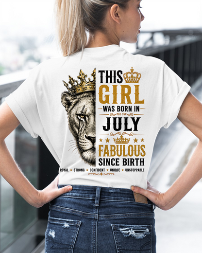 July – This Girl Was Born Fabulous – Lion Girl Strength - T-Shirt For Women - MTNN07 (SKU2605-193-07)