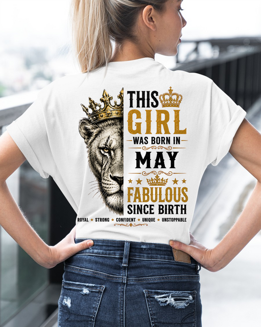 May – This Girl Was Born Fabulous – Lion Girl Strength - T-Shirt For Women - MTNN05 (SKU2605-193-05)
