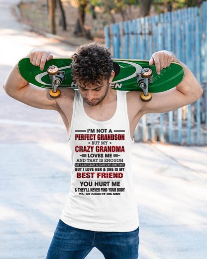 I’M NOT A PERFECT GRANDSON BUT MY CRAZY GRANDMA LOVES ME AND THAT IS ENOUGH - FROM GRANDMA - MTNN00 (SKU10-167-00)