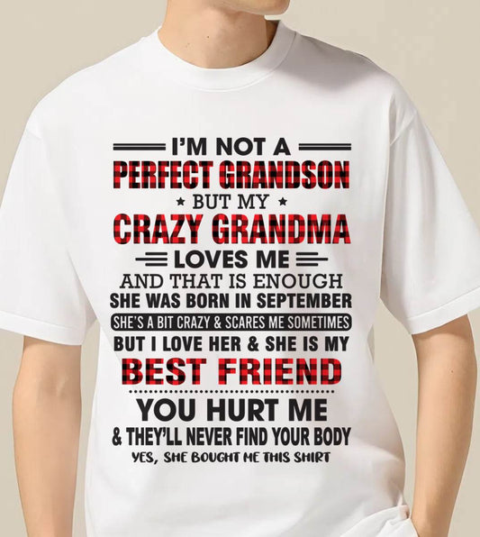 SEPTEMBER - I’M NOT A PERFECT GRANDSON BUT MY CRAZY GRANDMA LOVES ME AND THAT IS ENOUGH - FROM GRANDMA - HNDS09 (SKU10-167-09)