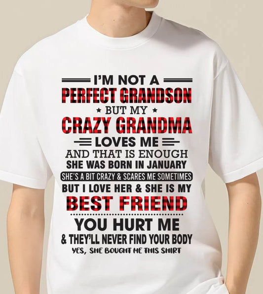 JANUARY - I’M NOT A PERFECT GRANDSON BUT MY CRAZY GRANDMA LOVES ME AND THAT IS ENOUGH - FROM GRANDMA - HNDS01 (SKU10-167-01)