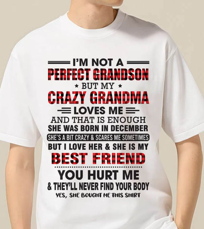 DECEMBER - I’M NOT A PERFECT GRANDSON BUT MY CRAZY GRANDMA LOVES ME AND THAT IS ENOUGH - FROM GRANDMA - MTNN12 (SKU10-167-12)