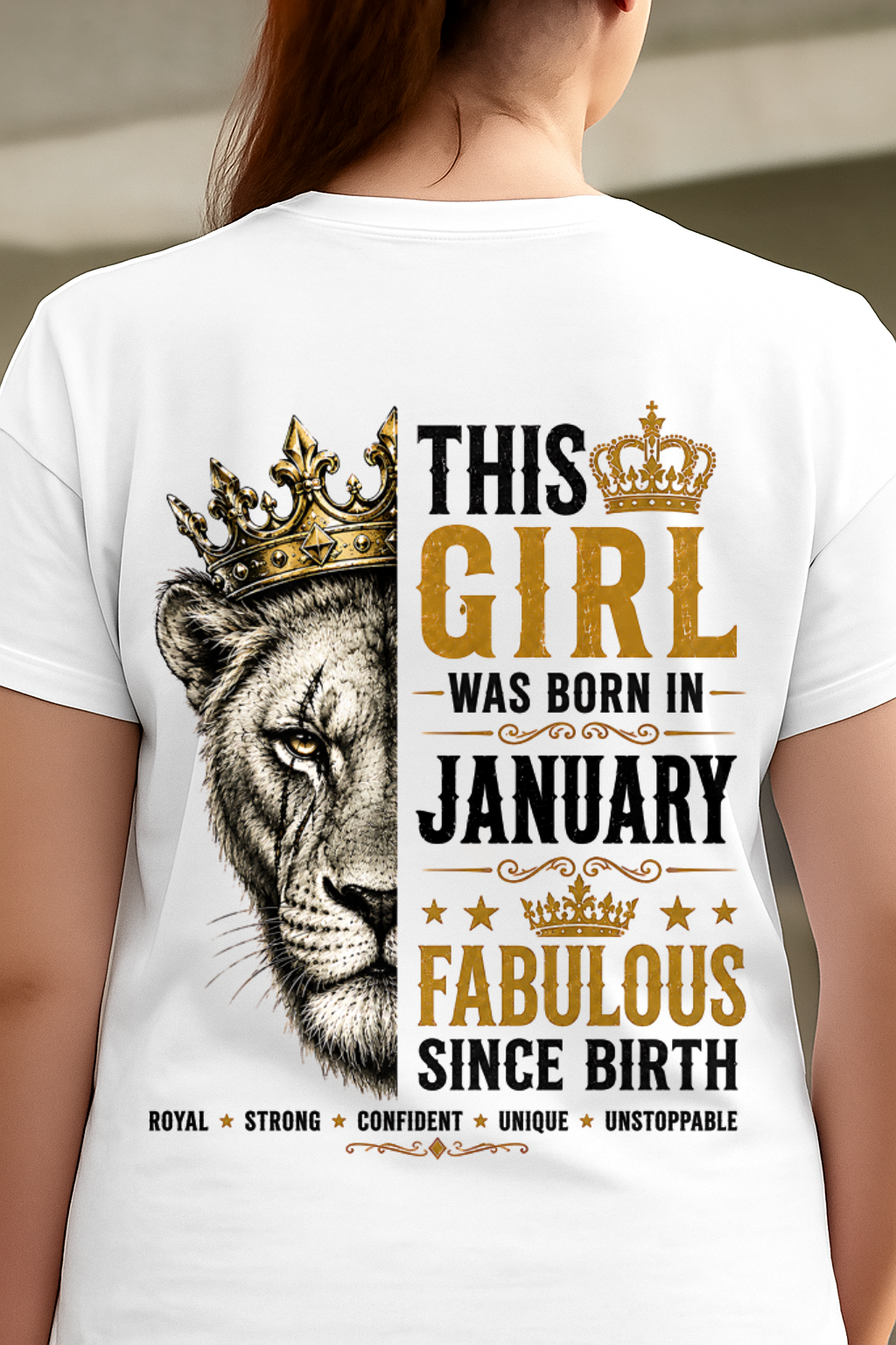 January – This Girl Was Born Fabulous – Lion Girl Strength - T-Shirt For Women - MTNN01 (SKU2605-193-01)