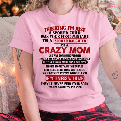 November Mom - I Am Spoiled Daughter Of A Crazy Mom - Gift for Daughter From Mom - MTNN11 (SKU-TMD-SPOILED-11)