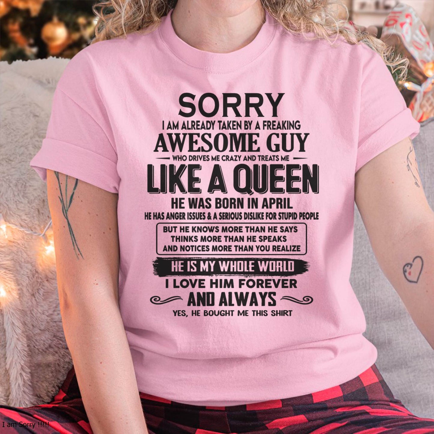 April - Sorry I am already taken by a freaking awesome guy - Gift for Wife From Husband - HNDS04 (SKU08-25-04)