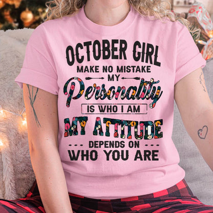 October Girl T-Shirt – Funny Personality and Attitude Quote Birthday Gift - MTNN10 (SKU10-14-10)