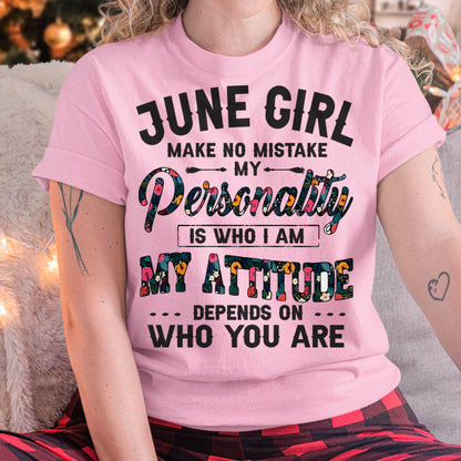 June Girl T-Shirt – Funny Personality and Attitude Quote Birthday Gift - MTNN06 (SKU10-14-06)
