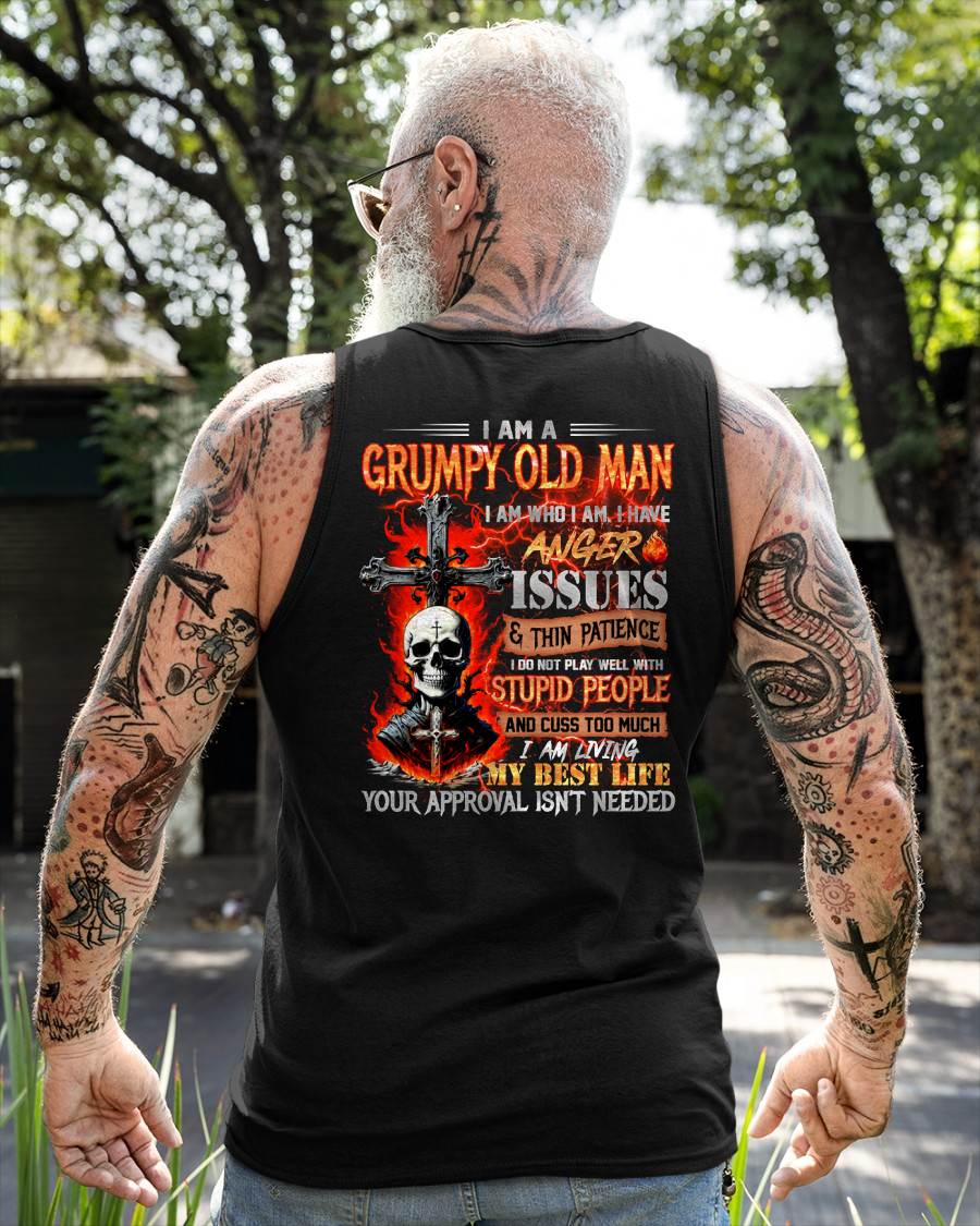 GRUMPY OLD MAN T-SHIRT - FUNNY SKULL ANGER ISSUES TEE - PERFECT GIFT FOR MEN MTNN00 (SKU12-319-00)