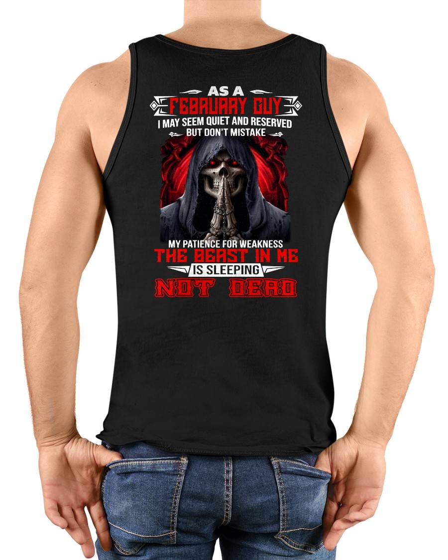 AS A FEBRUARY GUY THE BEAST IN ME IS SLEEPING NOT DEAD - BADASS SKULL GIFT FOR MEN - MTNN02 (SKU2606-291-02)