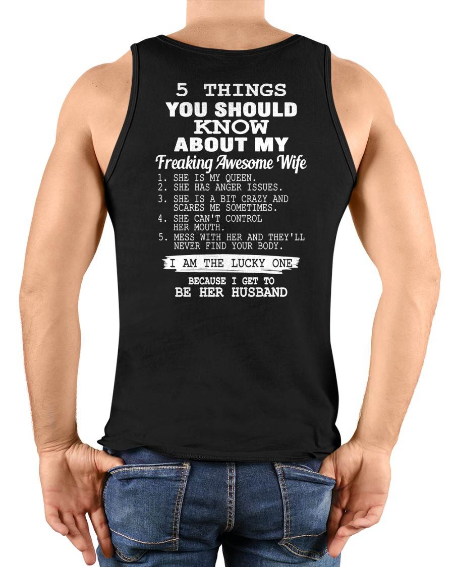 5 THINGS YOU SHOULD KNOW ABOUT MY FREAKING AWESOME WIFE - PERFECT GIFT FOR YOUR HUSBAND, BOYFRIEND - MTNN00 (SKU12-299)