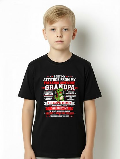 FEBRUARY – I GET MY ATTITUDE FROM MY FREAKING AWESOME GRANDPA – T-SHIRT FROM GRANDPA  - MTNN02 (SKU2609-41-02)