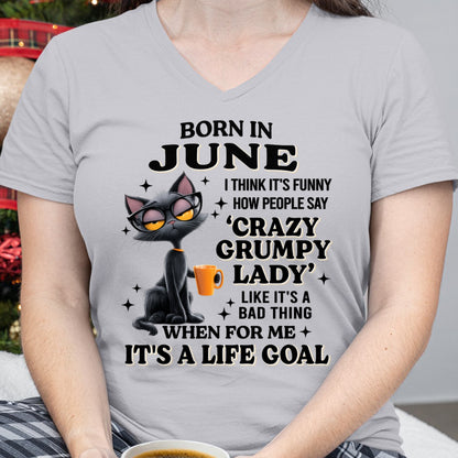 BORN IN JUNE, IT'S FUNNY HOW PEOPLE SAY CRAZY GRUMPY LADY FUNNY HUMOR BIRTHDAY MONTH T-SHIRT/HOODIE/SWEATSHIRT FOR WOMAN  - HNDS06 (SKU2603-125-06)