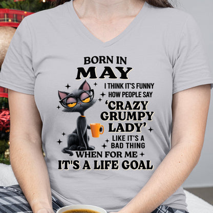 BORN IN MAY, IT'S FUNNY HOW PEOPLE SAY CRAZY GRUMPY LADY FUNNY HUMOR BIRTHDAY MONTH T-SHIRT/HOODIE/SWEATSHIRT FOR WOMAN  - HNDS05