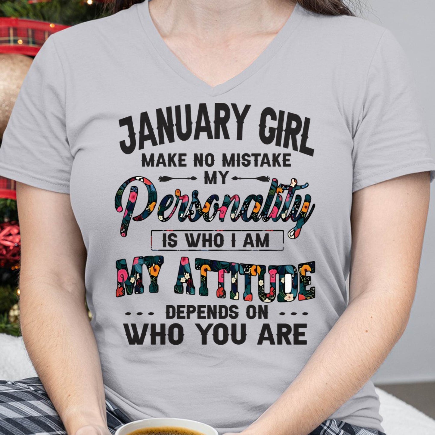 January Girl T-Shirt – Funny Personality and Attitude Quote Birthday Gift - MTNN01 (SKU10-14-01)