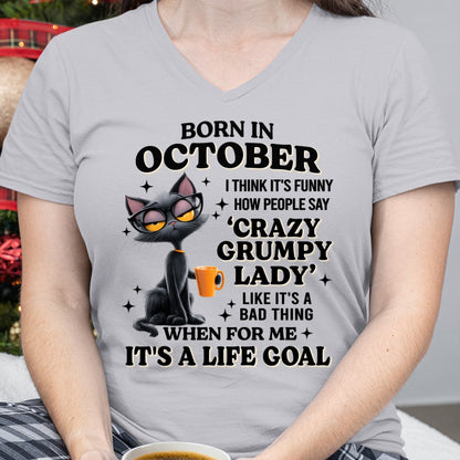 BORN IN OCTOBER, IT'S FUNNY HOW PEOPLE SAY CRAZY GRUMPY LADY FUNNY HUMOR BIRTHDAY MONTH T-SHIRT/HOODIE/SWEATSHIRT FOR WOMAN  - HNDS10