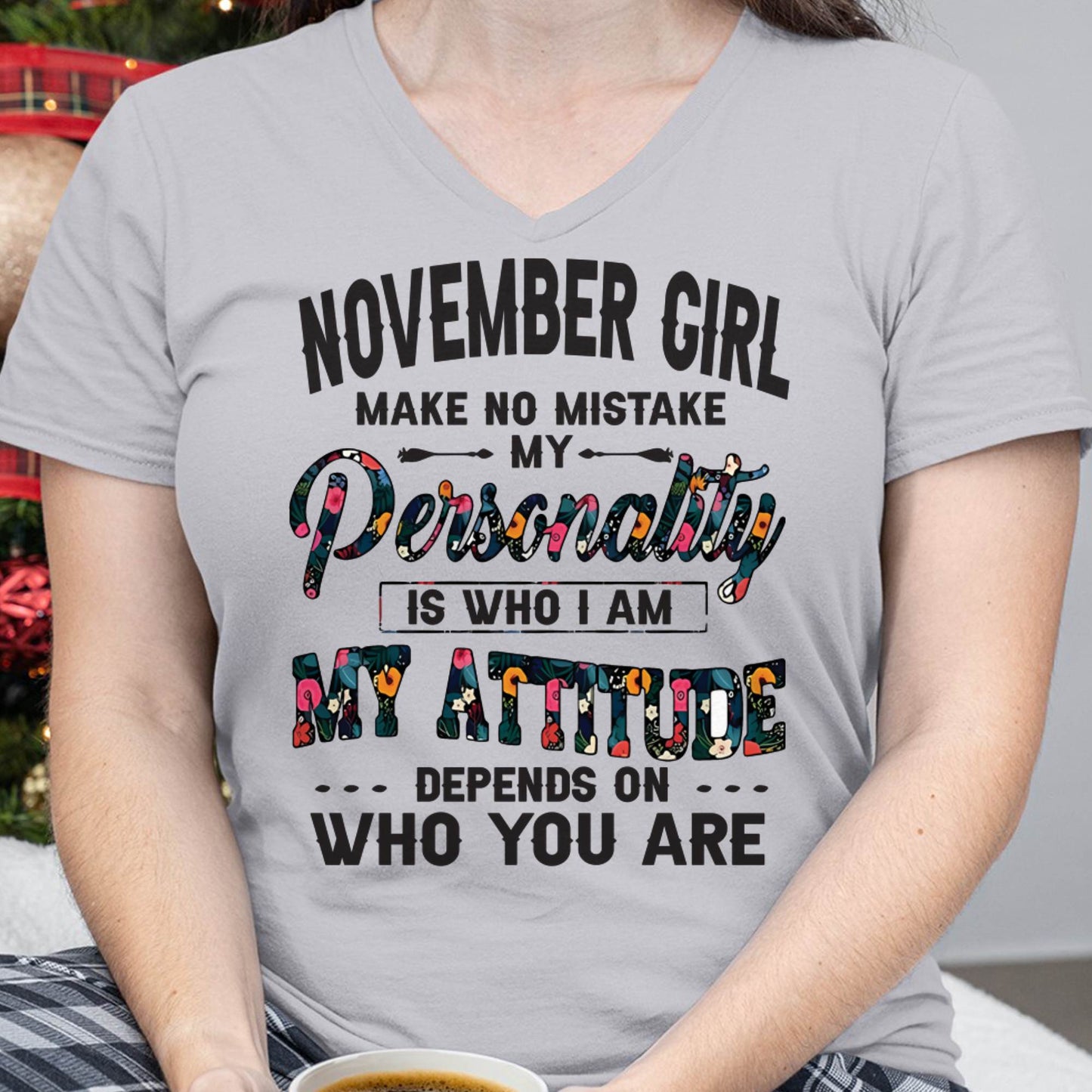 November Girl T-Shirt – Funny Personality and Attitude Quote Birthday Gift - MTNN11 (SKU10-14-11)